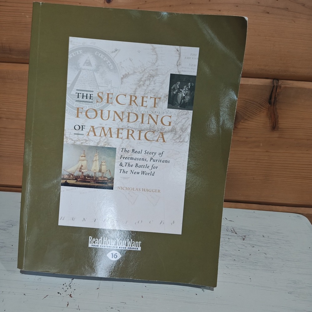 Secret Founding of America Hagger 2009 EasyRead Large History Read How You Want